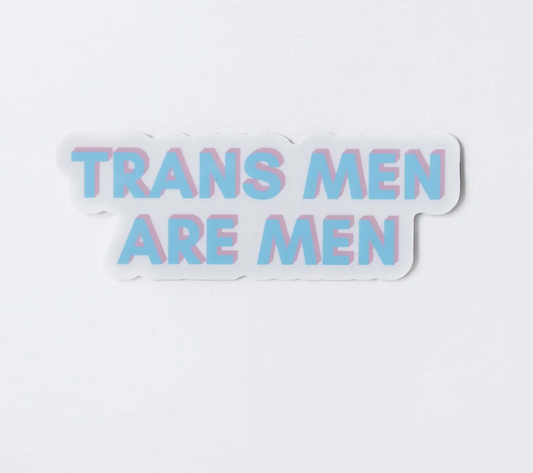 Trans Men are Men Sticker
